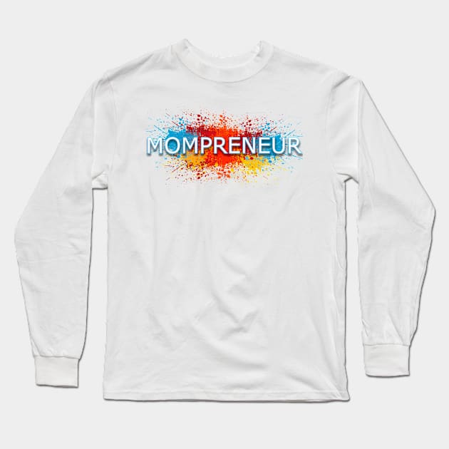 Mompreneur T-Shirt for Boss Lady and Hustle Mom Long Sleeve T-Shirt by presstex.ua@gmail.com